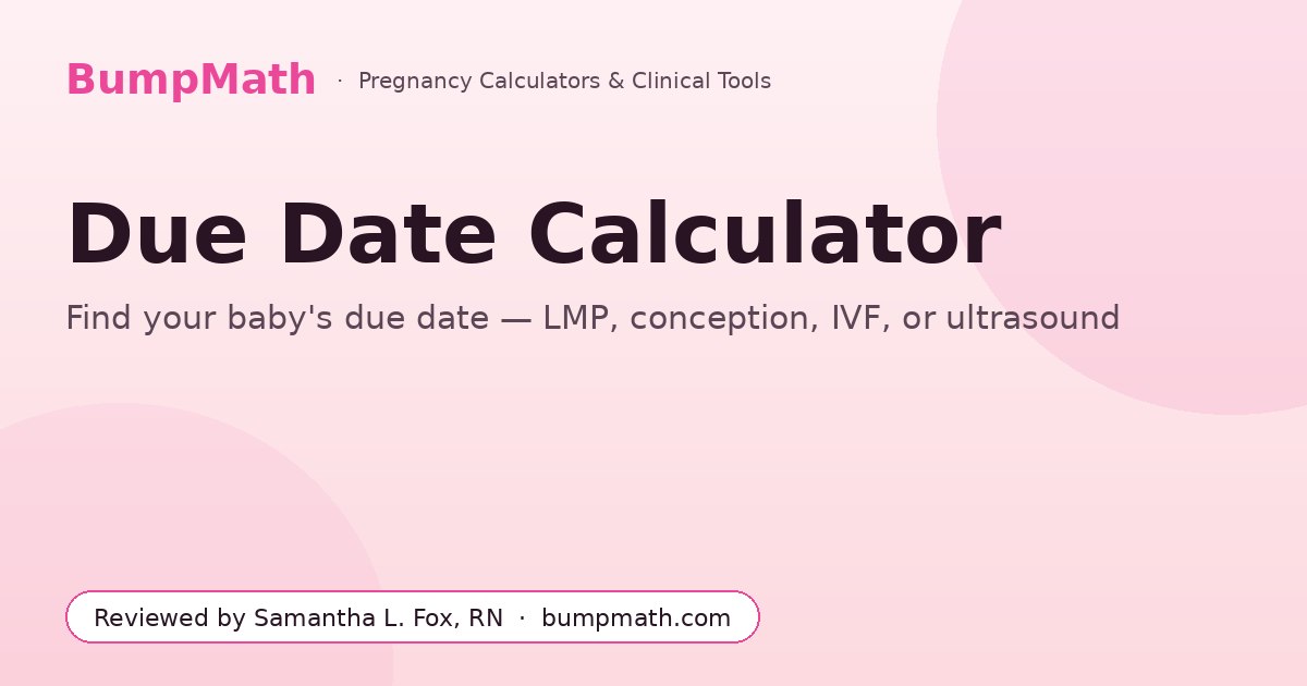 Pregnancy Due Date Calculator — Find Your Baby's Due Date | BumpMath ...